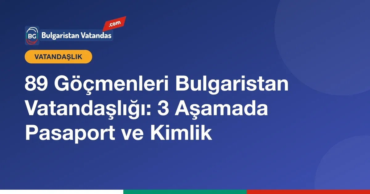 1989 göçmenleri için Bulgaristan vatandaşlığı