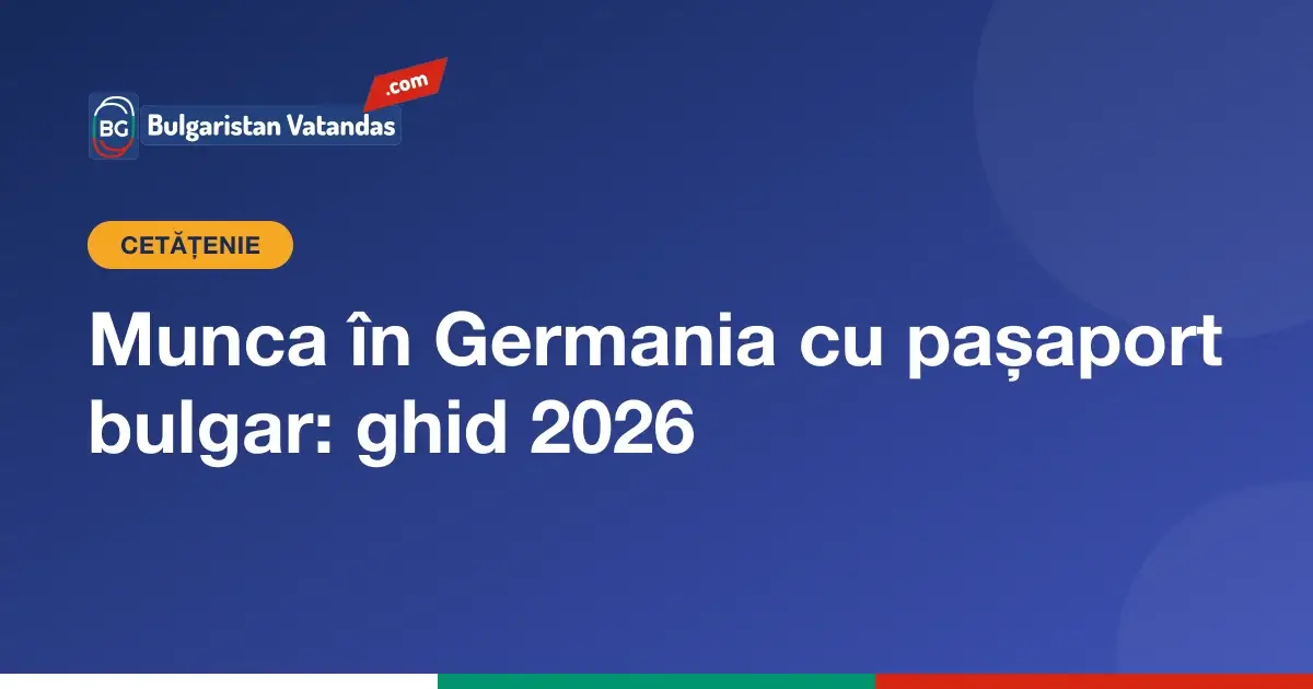 Munca în Germania cu pașaport bulgar