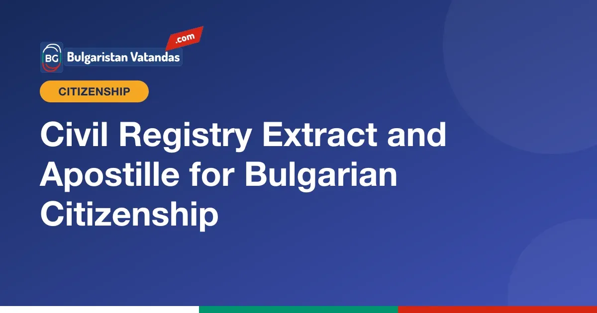 Civil registry extract, apostille and sworn Bulgarian translation